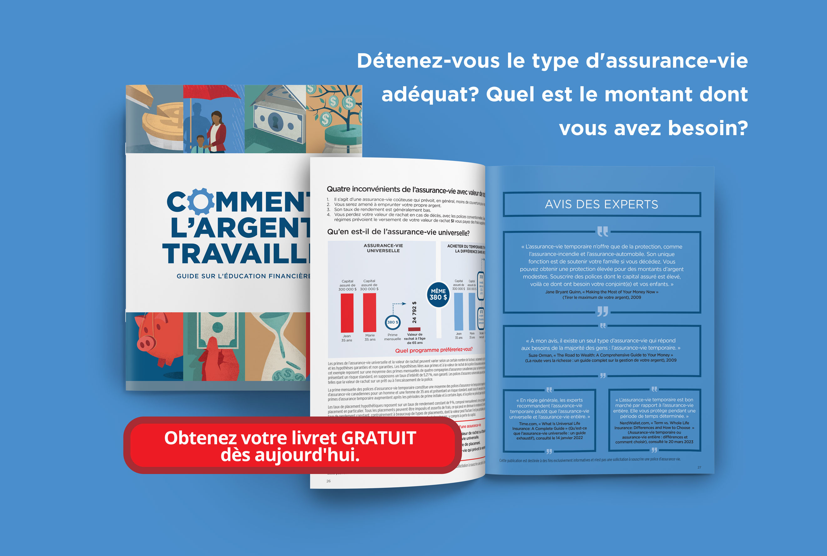 D&egrave;tenez-vous le type d'assurance-vie ad&egrave;quat? Quel est le montant dont vous avez besoin? Obtenez votre livret GRATUIT d&egrave;s aujourd'hui.